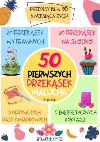 50 pierwszych przekąsek malucha Wiktoria Niedziela-Godlewska