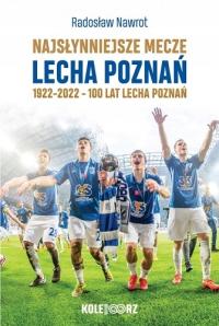 Najsłynniejsze mecze Lecha Poznań