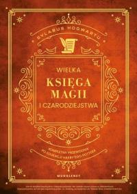 Wielka Księga Magii i Czarodziejstwa. Kompletny przewodnik po edukacji Harr