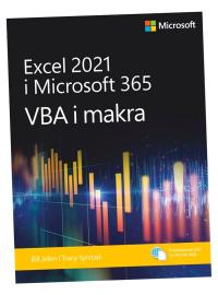 EXCEL 2021 I MICROSOFT 365: VBA I MAKRA BILL JELEN, TRACY SYRSTAD