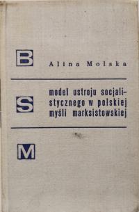 Model ustroju socjalistycznego w polskiej myśli marksistowskiej A. Molska