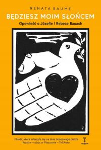 Będziesz moim słońcem. Opowieść o Józefie i (...) - Renata Baume (e-book)