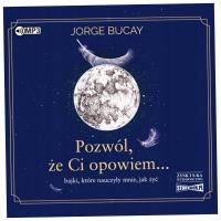 Pozwól, że Ci opowiem... Audiobook Jorge Bucay