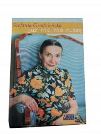 JUŻ NIC NIE MUSZĘ Stefania Grodzieńska