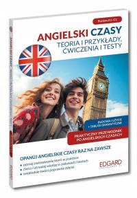 ANGIELSKI. CZASY. TEORIA I PRZYKŁADY, ĆWICZENIA. . . EWELINA..