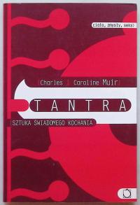 Charles Caroline Muir Tantra Sztuka świadomego kochania