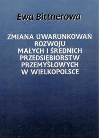 Zmiana uwarunkowań rozwoju małych i średnich przedsiębiorstw przemysłowych
