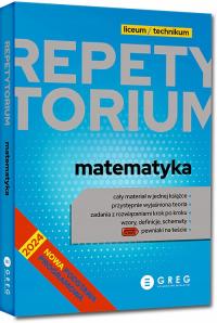 REPETYTORIUM MATEMATYKA 2024-2026 NOWA PODSTAWA LICEUM TECHNIKUM GREG