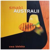 Smaki Australii - Ewa Bielska