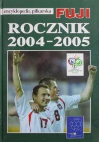 Encyklopedia piłkarska FUJI rocznik 2004-2005