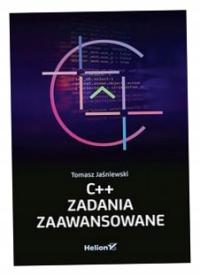 C++ Zadania zaawansowane - Tomasz Jaśniewski