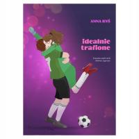 Idealnie trafione – Dobrze zagrane tom 4 – od autorki, autograf / dedykacja