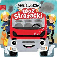 Książeczka Jedzie, jedzie? Wóz strażacki Ewa Tadrowska