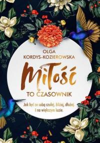 MIŁOŚĆ TO CZASOWNIK Kozierowska AUTOGRAF NOWA