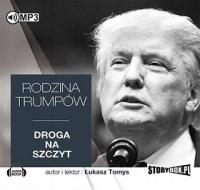Rodzina Trumpów Droga na szczyt (Audiobook) (CD-MP3)
