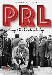 PRL Żony i kochanki władzy - Sławomir Koper (e-book)