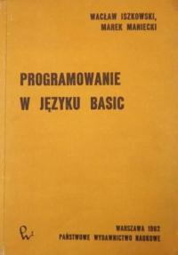 Wacław Iszkowski - Programowanie w języku BASIC