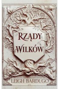 Rządy wilków. Król z bliznami. Tom 2 Leigh Bardugo