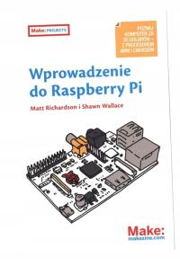 WPROWADZENIE DO RASPBERRY PI MATT RICHARDSON