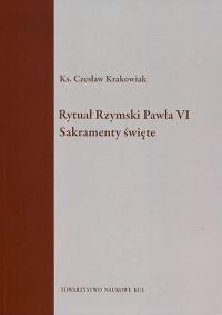 Rytuał Rzymski Pawła VI Sakramenty święte