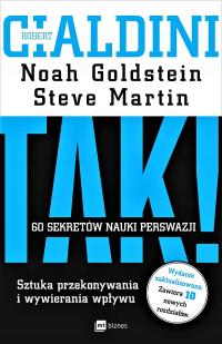 Tak! 60 sekretów nauki perswazji. Sztuka