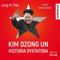 Kim Dzong Un. Historia dyktatora audiobook - Pak