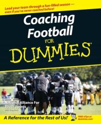 Coaching Football For Dummies THE NATIONAL ALLIANCE OF YOUTH SPORTS