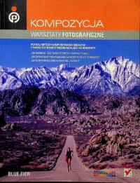 Kompozycja. Warsztaty fotograficzne Blue Fier
