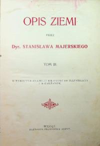 Opis ziemi przez dr Stanisława Majerskiego tom III około 1901 r.