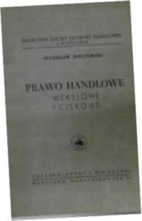 Prawo handlowe wekslowe i czekowe - S Janczewski