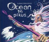 Ocean to pikuś - Łukasz Wierzbicki | Audiobook