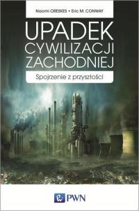 Upadek cywilizacji zachodniej Spojrzenie z przyszł