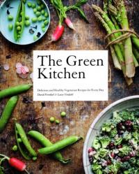 THE GREEN KITCHEN - DAVID FRENKIEL, LUISE VINDAHL
