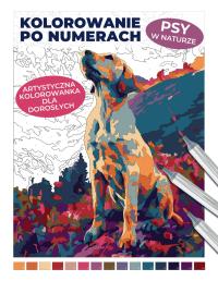 Раскраска по номерам: собаки в природе: художественная книжка-раскраска