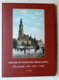 Spacer po dawnym Wrocławiu / Pocztówki z lat 1885-1942 - Marzena Smolak