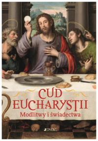 Cud Eucharystii. Modlitwy i świadectwa - Hubert