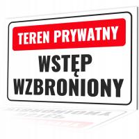 TABLICZKA TEREN PRYWATNY ZNAK TEREN PRYWATNY WSTĘP WZBRONIONY ZAKAZ WSTĘPU