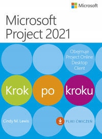 Microsoft Project 2021 Krok po kroku C. M. Lewis