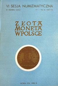 ZŁOTA MONETA W POLSCE VI Sesja numizmatyczna
