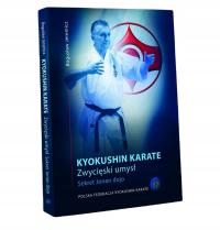 Karate kyokushin Zwycięski umysł. Sekret Jonan doj