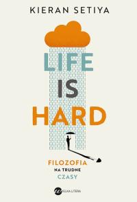 Kieran Setiya – Life is Hard
