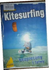 Kitesurfing - bezpieczny i łatwy - Piotr Kunysz