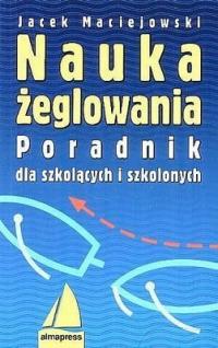 Nauka żeglowania. Poradnik dla szkolących i ...