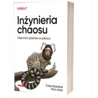 Inżynieria chaosu. Odporność systemów