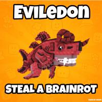 EVILEDON | Steal a Brainrot | Roblox