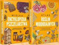 Wielka Encyklopedia Pszczelarstwa + Atlas roślin miododajnych Pszczoły Miód