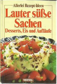 40717 Lauter süsse Sachen. Hannelore Blohm (Autor).