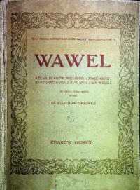 Teka grona konserwatorów Galicyi Zachodniej Tom IV Wawel 1908 r.