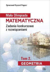 MAŁA OLIMPIADA MATEMATYCZNA T. 2 GEOMETRIA RYSZARD PAGACZ