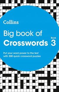 Big Book of Crosswords 3: 300 Quick Crossword